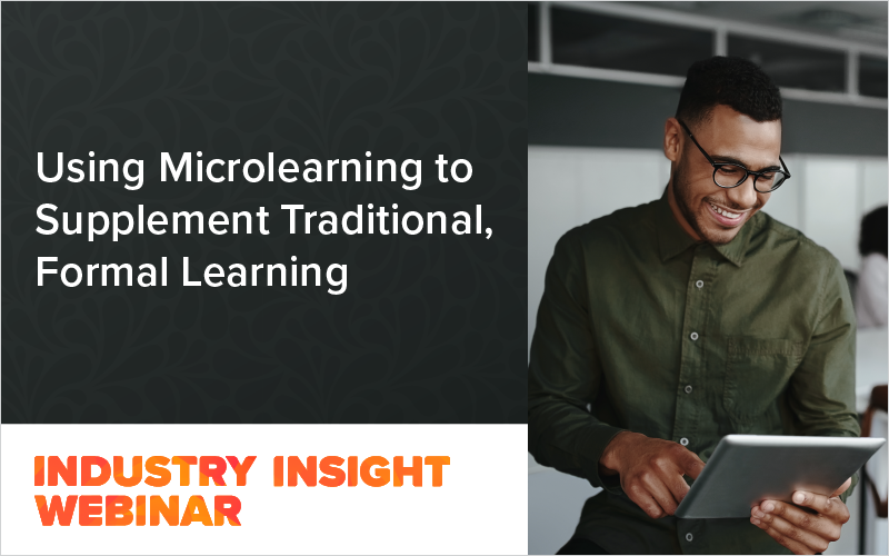 Using Microlearning To Supplement Traditional Formal Learning Using Microlearning To Supplement Traditional Formal Learning